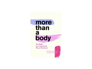 (EBOOK More Than a Body: Your Body Is an Instrument, Not an Ornament Full 2021