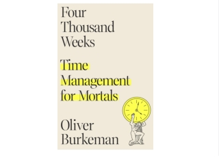 Download [PDF] Four Thousand Weeks: Time Management for Mortals Best 2021