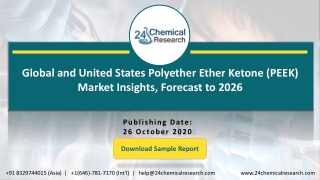 Global and United States Polyether Ether Ketone (PEEK) Market Insights, Forecast to 2026