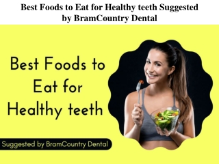 Best Foods to Eat for Healthy teeth Suggested by BramCountry Dental