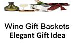 Wine Gift Baskets – Elegant Gift Idea