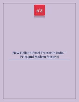 New Holland Excel Tractor In India – Price and Modern features