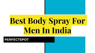 Best Body Spray For Men In India