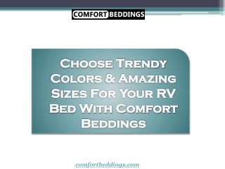 Choose Trendy Colors & Amazing Sizes For Your RV Bed With Comfort Beddings