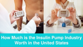 How Much is the Insulin Pump Industry Worth in the United States