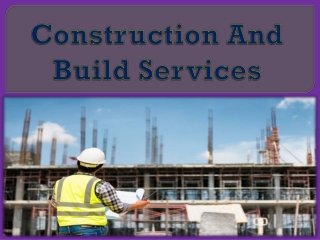 Construction And Build Services