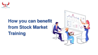 How you can benefit from Stock Market Training