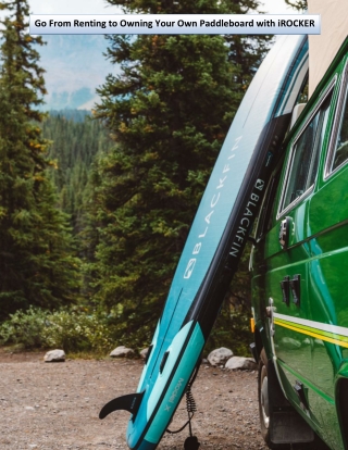 Go From Renting to Owning Your Own Paddleboard with iROCKER