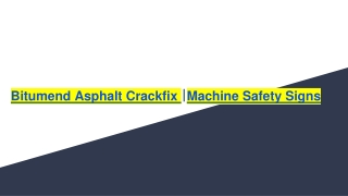 Bitumend Asphalt Crackfix _Machine Safety Signs