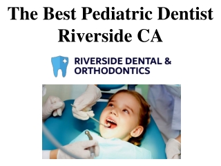 The Best Pediatric Dentist Riverside CA