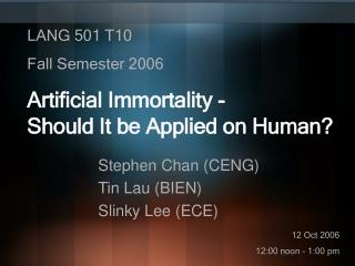 Artificial Immortality - Should It be Applied on Human?