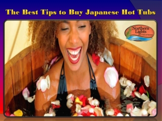 The Best Tips to Buy Japanese Hot Tubs