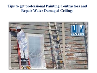 Tips to get professional Painting Contractors and Repair Water Damaged Ceilings