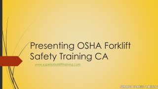Presenting OSHA Forklift Safety Training CA