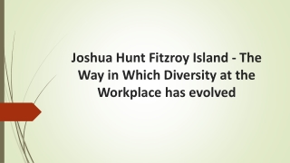 Joshua Hunt Fitzroy Island - Way in Which Diversity at the Workplace has evolved