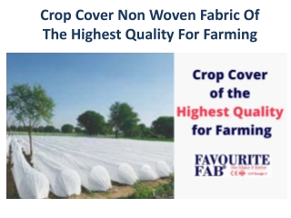 Crop Cover Non Woven Fabric Of The Highest Quality For Farming