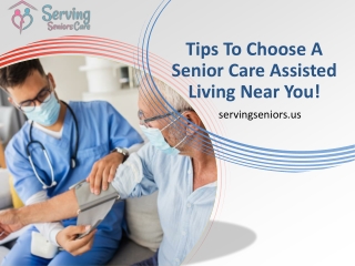 Tips To Choose A Senior Care Assisted Living Near You!