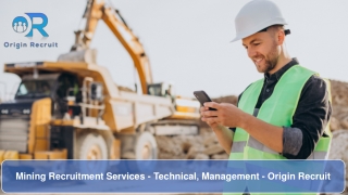 Mining Recruitment Services - Technical, Management - Origin Recruit