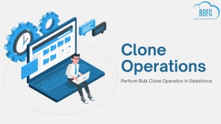 Perform Bulk Clone Operation in Salesforce with BOFC