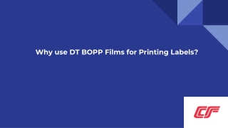 Why use DT BOPP Films for Printing Labels?