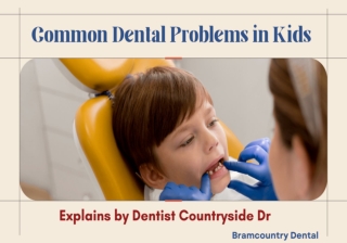 Common Dental Problems in Kids Explains by Dentist Countryside Dr