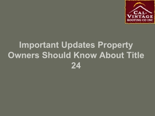 Important Updates Property Owners Should Know About Title 24