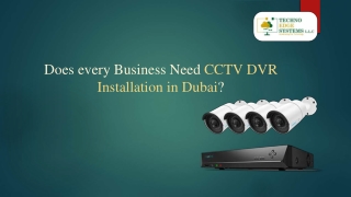 Does every Business Need CCTV DVR Installation in Dubai?