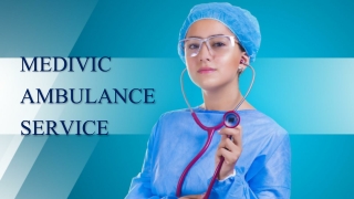 Engage Unending Ambulance Service in Patel Nagar and Punaichak – Medivic