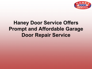 Haney Door Service Offers Prompt and Affordable Garage Door Repair Service