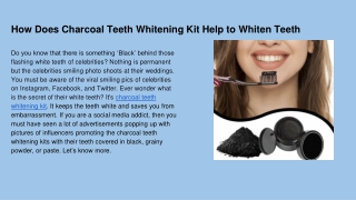 How Does Charcoal Teeth Whitening Kit Help to Whiten Teeth
