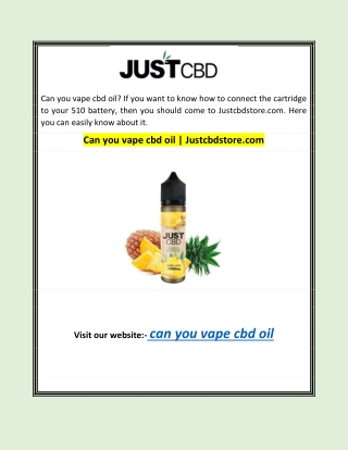Can you vape cbd oil | Justcbdstore.com