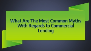 What Are The Most Common Myths With Regards to Commercial Lending