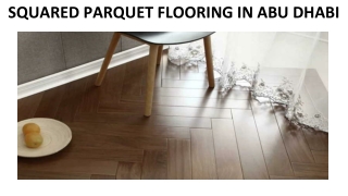 SQUARED PARQUET FLOORING IN ABU DHABI