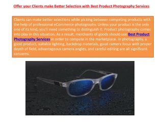 Offer your Clients make Better Selection with Best Product Photography Services