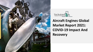 Aircraft Engines Market Opportunities And Growth, Key Drivers Report To 2030