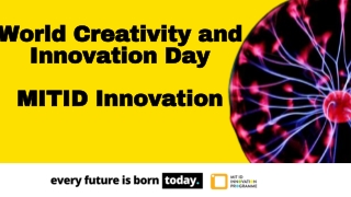 World Creativity and Innovation Day - MIT ID Innovation