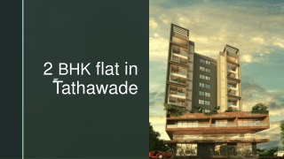2 BHK flat in Thathawade ppt-converted