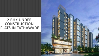 2 BHK under cunstruction in Tathawade-converted