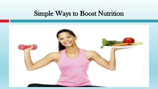 Simple Ways to Boost Nutrition