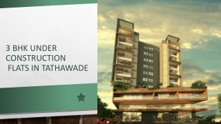 3 BHK under constrution in Tathawade-converted
