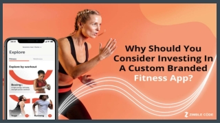 Why Should You Consider Investing In A Custom Branded Fitness App?