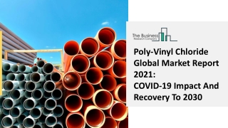 Poly-Vinyl Chloride Market Growth Analysis through 2030