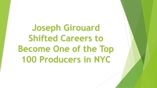 Joseph Girouard Shifted Careers to Become One of the Top 100 Producers in NYC