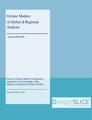 Octane Market Share, Trends, Analysis and Forecasts, 2021 - 2031