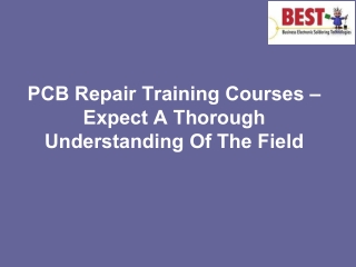 PCB Repair Training Courses – Expect A Thorough Understanding Of The Field