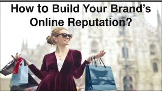 How to Build Your Brand’s Online Reputation