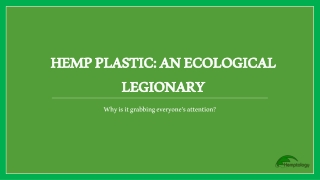 Why is Hemp Plastic being considered as an Ecological Trendsetter?