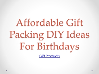 Affordable Gift Packing DIY Ideas For Birthdays