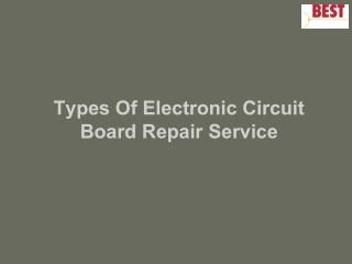 Types Of Electronic Circuit Board Repair Service