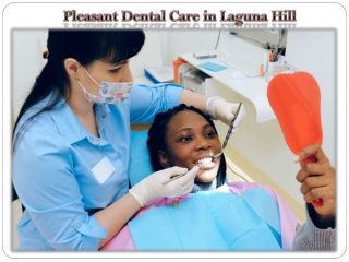 Pleasant Dental Care in Laguna Hill